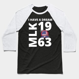 Martin Luther King Jr. Day I Have a Dream MLK Day Baseball T-Shirt